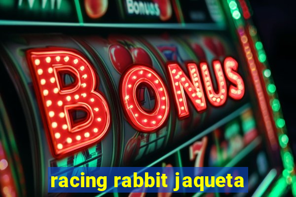 racing rabbit jaqueta